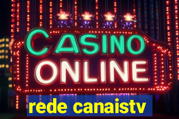 rede canaistv